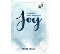 JOY: A Four-Week Ladies Bible Study Devotional (CBP Ladies Devotional Series)