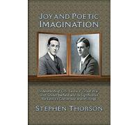 Joy and Poetic Imagination: Understanding C. S. Lewis's "Great War" with Owen Barfield and its Significance for Lewis's Conversion and Writings