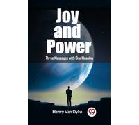 Joy and PowerThree Messages with One Meaning (Edition2023)
