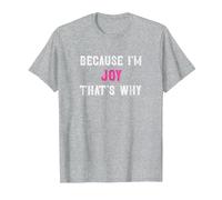 Joy/Because I'm Joy That's Why - Pink Joy Name T-Shirt, Men, Heather Grey, Medium
