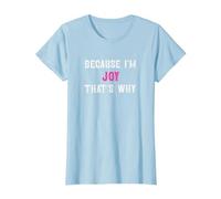 Joy/Because I'm Joy That's Why - Pink Joy Name T-Shirt, Women, Baby Blue, Small