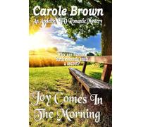 Joy Comes In The Morning (An Appleton WV Romantic Mystery)