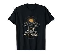 Joy Comes in The Morning Psalm 305 T-Shirt