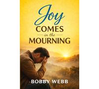 Joy Comes in the Mourning