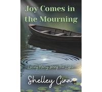 Joy Comes in the Mourning: Letting Mercy Bring the Light