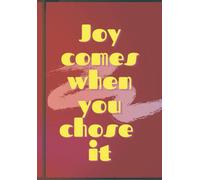 Joy Comes when You Chose It: Daily Gratitude + Releasing, and Self love Journal. Find joy and affirm yourself daily.