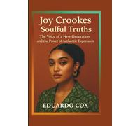 Joy Crookes: Soulful Truths - The Voice of a New Generation and the Power of Authentic Expression