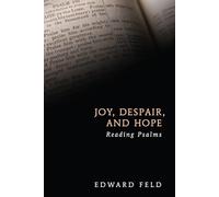 Joy, Despair, and Hope: Reading Psalms