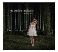 Joy Dunlop - Faileasan (Reflections)
