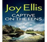 Joy Ellis CAPTIVE ON THE FENS a gripping crime thriller with a huge twist Joy Ellis Multicolor