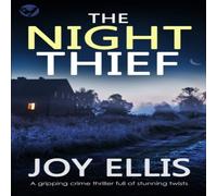 Joy Ellis THE NIGHT THIEF a gripping crime thriller full of stunning twists Joy Ellis Multicolor