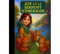 Joy et le Serpent d'Émeraude: Conte musical à lire ensemble Pour les enfants de 6 à 10 ans