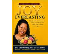 Joy Everlasting: A Guide for Baby Boomers to Share Their Story and Fulfill Their Purpose (Joyful)