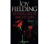 Joy Fielding Schau dich nicht um (Paperback)