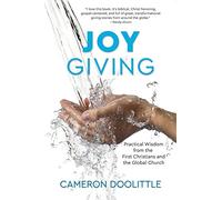 Joy Giving: Practical Wisdom from the First Christians and the Global Church