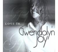 Joy, Gwendolyn - Love Is