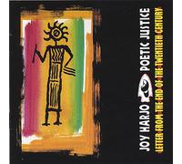 Joy Harjo and Poetic Justice - Letter From The End Of The 20th Century