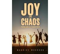Joy in Chaos: Finding Light in a Troubled World: 5 (Health Series)