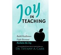 Joy in Teaching: A Research-Based Framework of Action for Educators