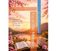 Joy in the Morning: 30 days of Finding Joy through God's Word