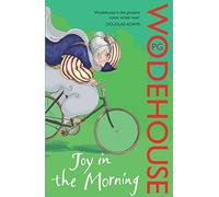 Joy in the Morning: (Jeeves & Wooster)