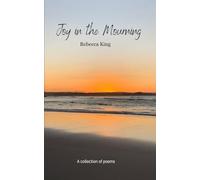 Joy in the Mourning: A Collection of Poems