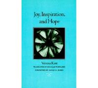 Joy, Inspiration, and Hope (Carolyn & Ernest Fay Series in Analytical Psychology): 1