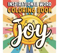 Joy Inspirational Word Coloring Book: Motivational and Positive Word Designs for Relaxation & Creativity | KDP Interior: Beautiful Inspirational Word ... for Adults, Stress Relief & Mindfulness