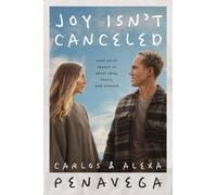Joy Isn't Canceled : What Grief Taught Us About Pain, Peace, and Purpose