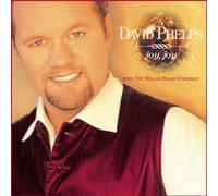Joy, Joy by David Phelps (2012) Audio CD