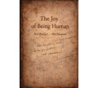 Joy Of Being Human: Not Perfect - On Purpose