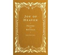 Joy of Heaven: Prayers of the Revivals (Prayers of the Church)
