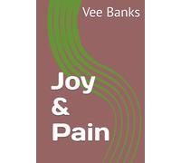 Joy & Pain (Joy & Pain: The Pain Behind the Promise)