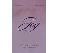 Joy: Returning to the Joy of Your Salvation