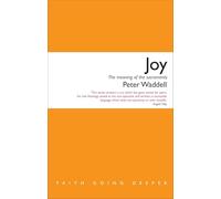 Joy: The meaning of the sacraments (Faith Going Deeper)