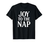 Joy to The Nap - Funny Cozy Holiday T-Shirt