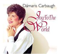 Joy to the World by Damaris Carbaugh (1998-09-22)