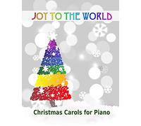Joy to the World: Christmas Carols for Piano | 21 Christmas songs for easy piano or easy keyboard | Ideal for children