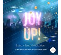 JOY UP! - A Mind Mountain Story, Meditation & Song About Living with Joy: A joyful children’s story, meditation, and song that transforms everyday li