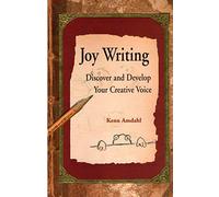 Joy Writing: Discover and Develop Your creative voice