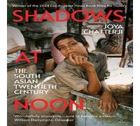 Joya Chatterji Shadows At Noon : The South Asian Twentieth Century Paperback Book Joya Chatterji Multicolor