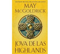 Joya de las Highlands: Una rebelde y un guerrero frente al destino: 2 (La Trilogía Royal Highlander)