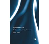 Joyce and Lacan: Reading, Writing, and Psychoanalysis