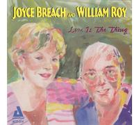 Joyce Breach and William Roy - Love Is the Thing