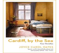 Joyce Carol Oates Cardiff, by the Sea Paperback Book Joyce Carol Oates Multicolor