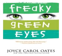 Joyce Carol Oates Freaky Green Eyes Paperback Book Joyce Carol Oates Multicolor