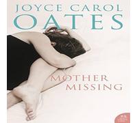 Joyce Carol Oates Mother, Missing Paperback Book Joyce Carol Oates Multicolor
