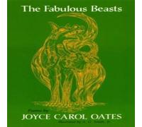 Joyce Carol Oates The Fabulous Beasts: Poems Paperback Book Joyce Carol Oates Multicolor