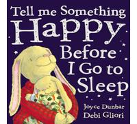 Joyce Dunbar Tell Me Something Happy Before I Go To Sleep Paperback Book Joyce Dunbar Multicolor