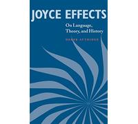 Joyce Effects: On Language, Theory, and History